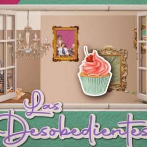 Las Desobedientes