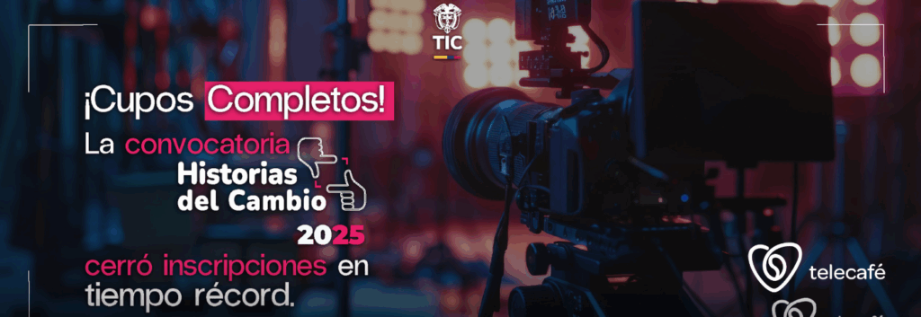 Convocatoria “Historias del Cambio 2025” cierra inscripciones tras recibir 500 propuestas en solo cinco días