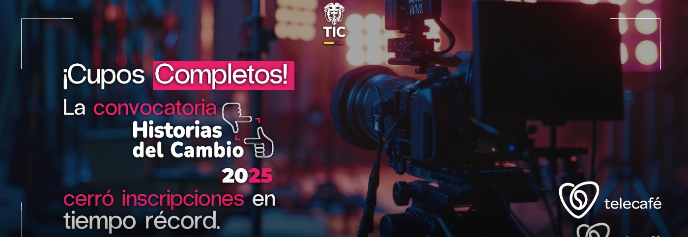 Convocatoria “Historias del Cambio 2025” cierra inscripciones tras recibir 500 propuestas en solo cinco días