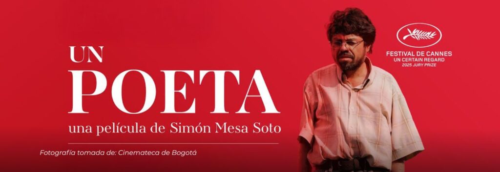 Un Poeta: la película de Simón Mesa que triunfó en Cannes y que podría representar a Colombia en los Premios Oscar y Goya
