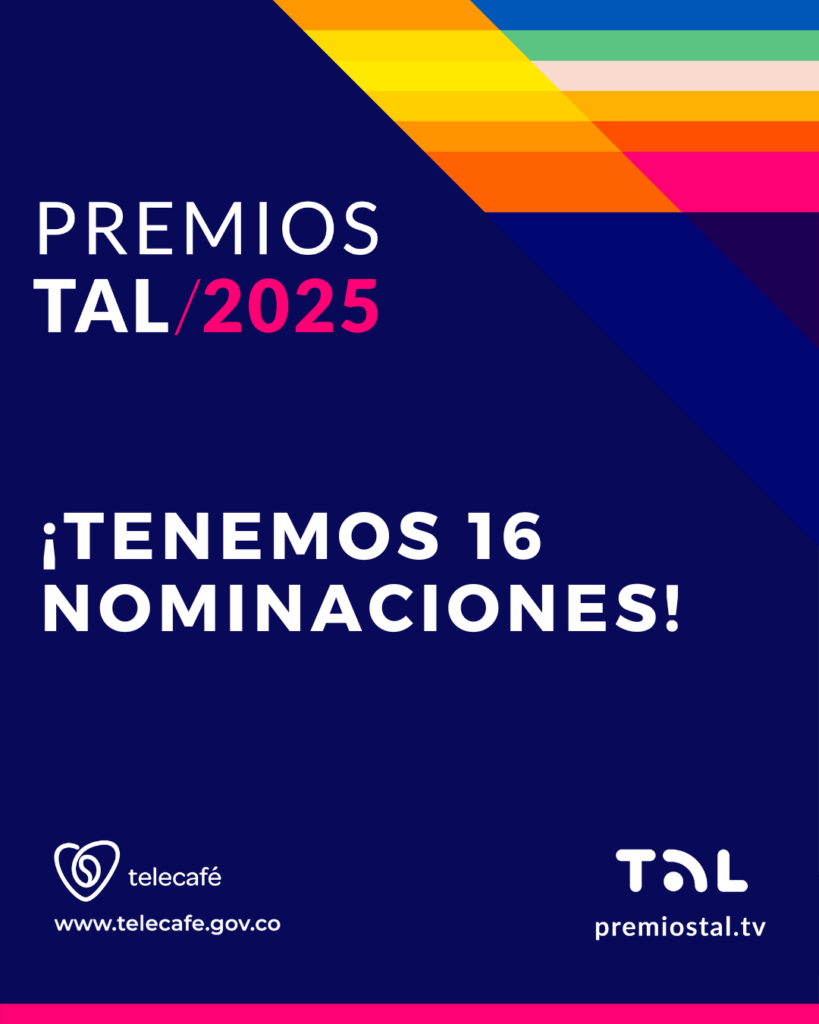 Telecafé celebra 16 nominaciones en los Premios más importantes de Latinoamérica los TAL 2025