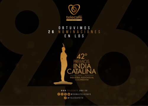 Telecafé logra 26 nominaciones en los Premios India Catalina 2026 y se posiciona como el segundo canal regional con más nominaciones del país