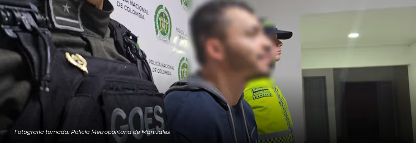 Capturan en Manizales a hombre investigado por la muerte de Brenda Kathalehia Mejía Ocampo