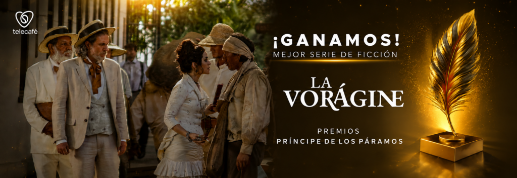 La Vorágine sigue haciendo historia: gana como Mejor Serie de Ficción en los Premios Príncipe de los Páramos
