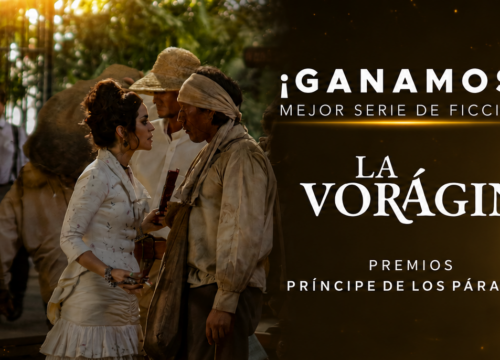 La Vorágine sigue haciendo historia: gana como Mejor Serie de Ficción en los Premios Príncipe de los Páramos